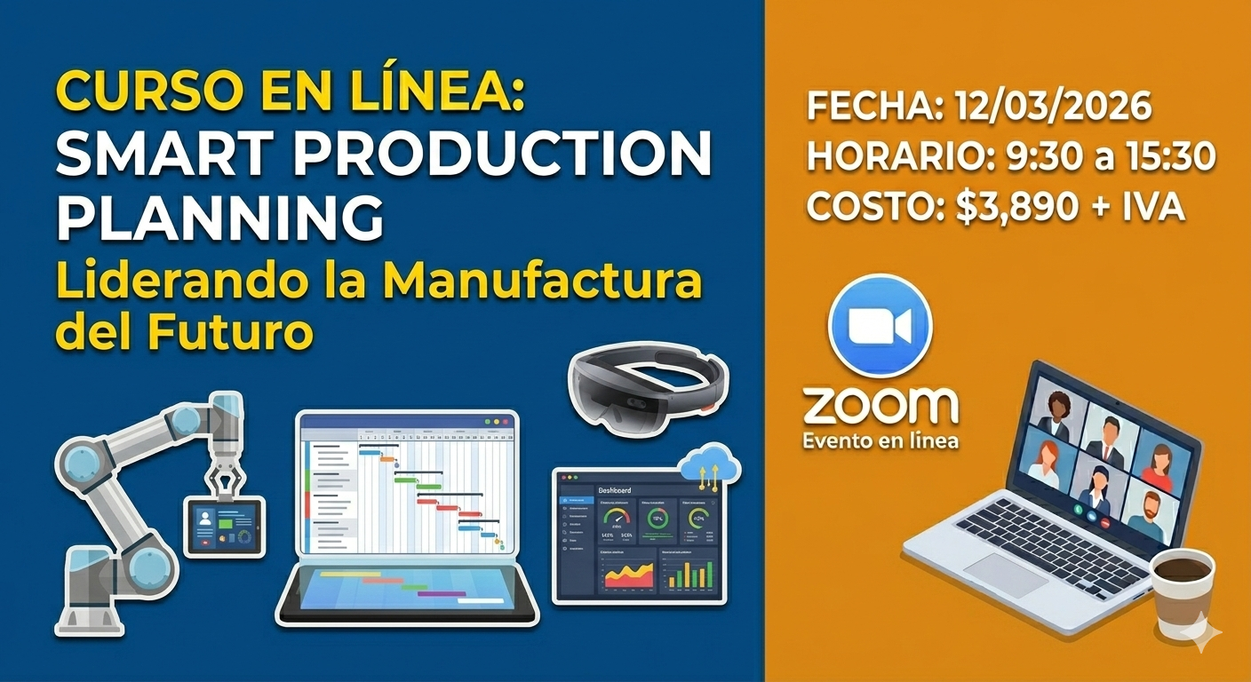 Curso Smart Production Planning Liderando la Manufactura del Futuro