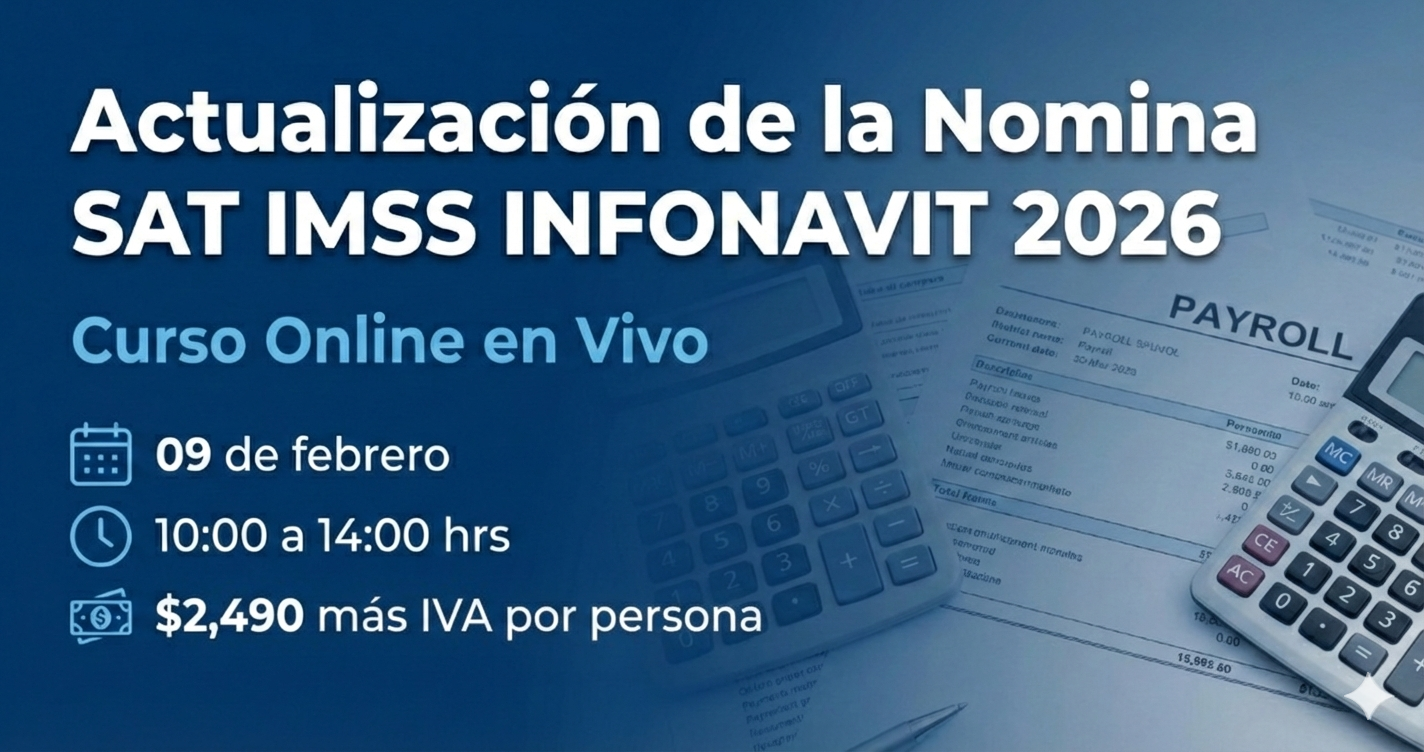 Curso Actualización de la Nómina SAT IMSS INFONAVIT 2026